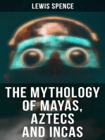 The Mythology of Mayas, Aztecs and Incas