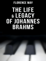 The Life & Legacy of Johannes Brahms: Complete Edition