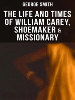 The Life and Times of William Carey, Shoemaker & Missionary