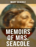 Memoirs of Mrs. Seacole: The Autobiography of Britain's Greatest Black Heroine, Business Woman & Crimean War Nurse