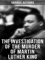 The Investigation of the Murder of Martin Luther King: Official Government Report on Different Allegations, Alternative Version of the Assassination…