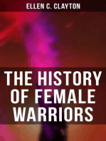 The History of Female Warriors: From the Mythological Ages to the Present Era