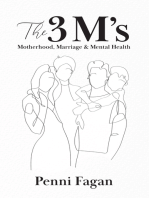 The 3 M's: Motherhood, Marriage & Mental Health