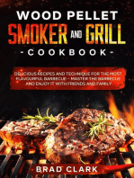Wood Pellet Smoker and Grill Cookbook: Delicious Recipes and Technique for the Most Flavourful Barbecue – Master the Barbecue and Enjoy it With Friends and Family