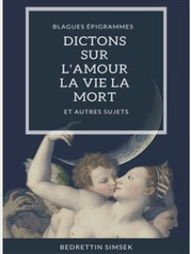 Blagues Epigrammes Dictons Sur L Amour La Vie La Mort Et Autres Sujets De Bedrettin Simsek Livre Electronique Scribd