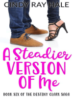 A Steadier Version of Me: The Destiny Clark Saga, #6