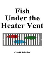 Fish Under the Heater Vent