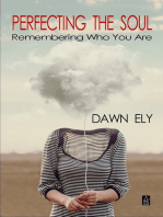 Perfecting the Soul: Remembering Who You Are
