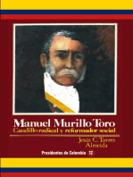 Manuel Murillo Toro Caudillo radical y reformador social
