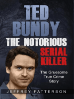 Ted Bundy The Notorious Serial Killer