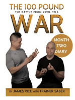The 100 Pound War Month Two Diary