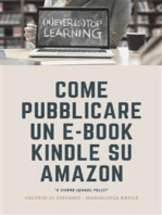 Come pubblicare un e-book Kindle su Amazon e vivere (quasi felici)