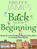 Back to the Beginning: Finding Happily Ever After in a Small Town, #8