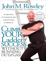 Climb Your Ladder of Success Without Running Out of Gas!: The Simple Truth on How to Revitalize Your Body and Ignite Your Energy for Lifelong Success