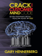 Crack the Customer Mind Code: Seven Pathways from Head to Heart to Yes!