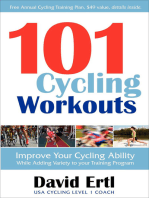 101 Cycling Workouts: Improve Your Cycling Ability While Adding Variety to your Training Program