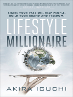 Lifestyle Millionaire: Share Your Passion. Help People. Build Your Brand and Freedom.