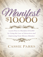 Manifest $10,000: Learn How to Manifest $10,000 by Using the Law of Attraction and Improving Your Money Mindset