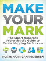 Make Your Mark: The Smart Nonprofit Professional's Guide to Career Mapping for Success
