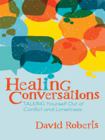 Healing Conversations: Talking Yourself Out of Conflict and Loneliness