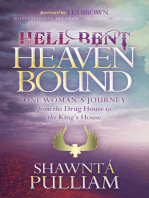 Hell Bent, Heaven Bound: One Woman's Journey from the Drug House to the King's House