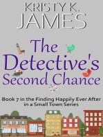 The Detective's Second Chance: A Sweet Hometown Romance Series: Finding Happily Ever After in a Small Town, #7
