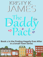 The Daddy Pact: A Sweet Hometown Romance Series: Finding Happily Ever After in a Small Town, #1