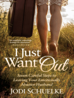 I Just Want Out: Seven Careful Steps to Leaving Your Emotionally Abusive Husband