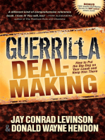 Guerrilla Deal-Making: How to Put the Big Dog on Your Leash and Keep Him There
