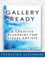 Gallery Ready: A Creative Blueprint for Visual Artists