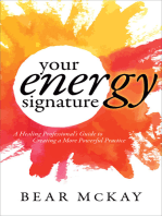 Your Energy Signature: A Healing Professional's Guide to Creating a More Powerful Practice