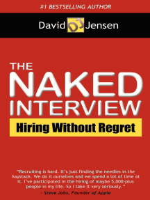 The Naked Interview: Hiring Without Regret