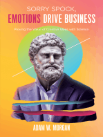Sorry Spock, Emotions Drive Business: Proving the Value of Creative Ideas With Science