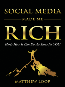 Social Media Made Me Rich: Here's How it Can Do the Same for You
