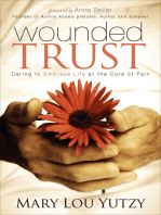 Wounded Trust: Daring to Embrace Life at the Core of Pain