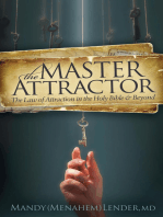 The Master Attractor: The Law of Attraction in the Holy Bible & Beyond