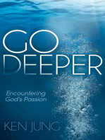 Go Deeper: Encountering God's Passion