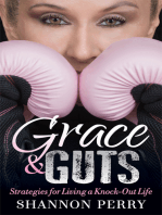 Grace & Guts: Strategies for Living a Knock-Out Life