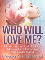 Who Will Love Me?: A Holistic Approach to Building Meaningful Relationships After Sexual Assault