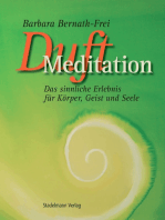 Duftmeditation: Das sinnliche Erlebnis für Körper, Geist und Seele
