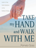 Take My Hand and Walk with Me