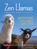 Zen Llamas, Alpacas and Vicunas: Meditations for the Wise Minds of Llama Lovers