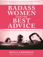 Badass Women Give the Best Advice: Everything You Need to Know About Life and Love