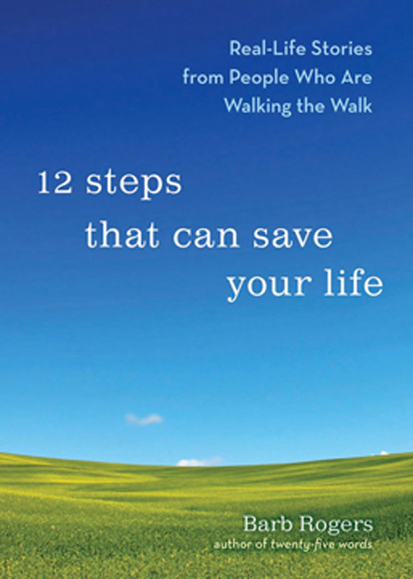 12 Steps That Can Save Your Life by Barb Rogers (Ebook) - Read free for ...