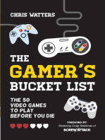 The Gamer's Bucket List: The 50 Video Games to Play Before You Die