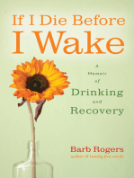 If I Die Before I Wake: A Memoir of Drinking and Recovery