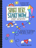 Start Here, Start Now . . . Start Anywhere