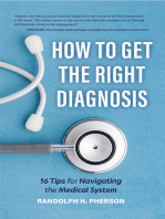 How to Get the Right Diagnosis: 16 Tips for Navigating the Medical System