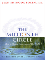 The Millionth Circle: How to Change Ourselves and The World: The Essential Guide to Women's Circles