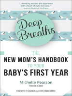 Deep Breaths: The New Mom's Handbook to Your Baby's First Year